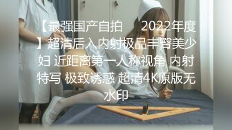 【最强国产自拍❤️2022年度】超清后入内射极品丰臀美少妇 近距离第一人称视角 内射特写 极致诱惑 超清4K原版无水印